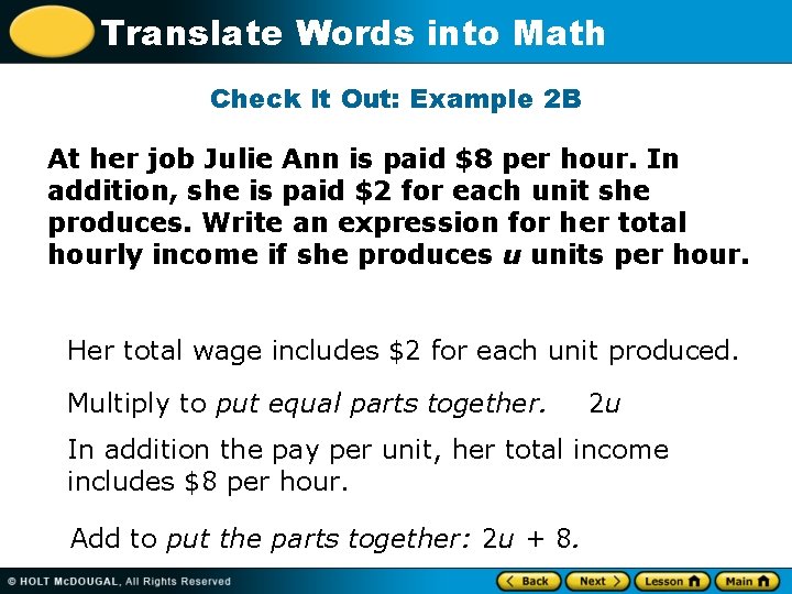 Translate Words into Math Check It Out: Example 2 B At her job Julie