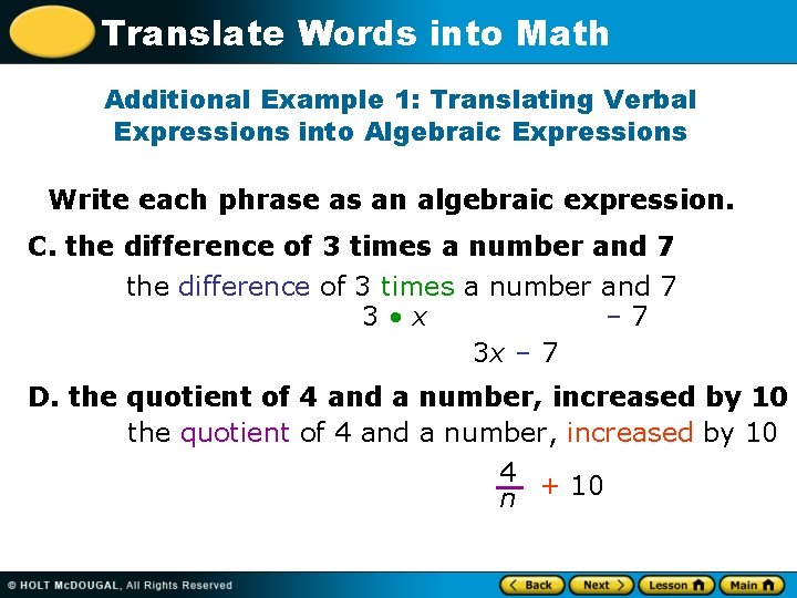 Translate Words into Math Additional Example 1: Translating Verbal Expressions into Algebraic Expressions Write