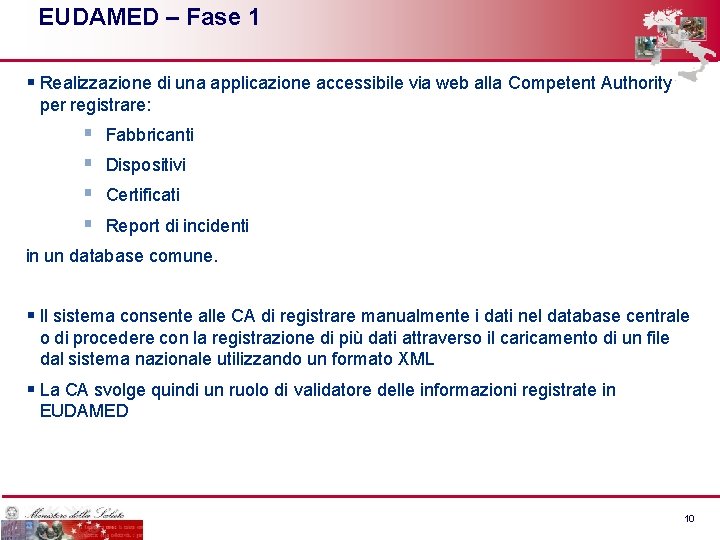 EUDAMED – Fase 1 § Realizzazione di una applicazione accessibile via web alla Competent