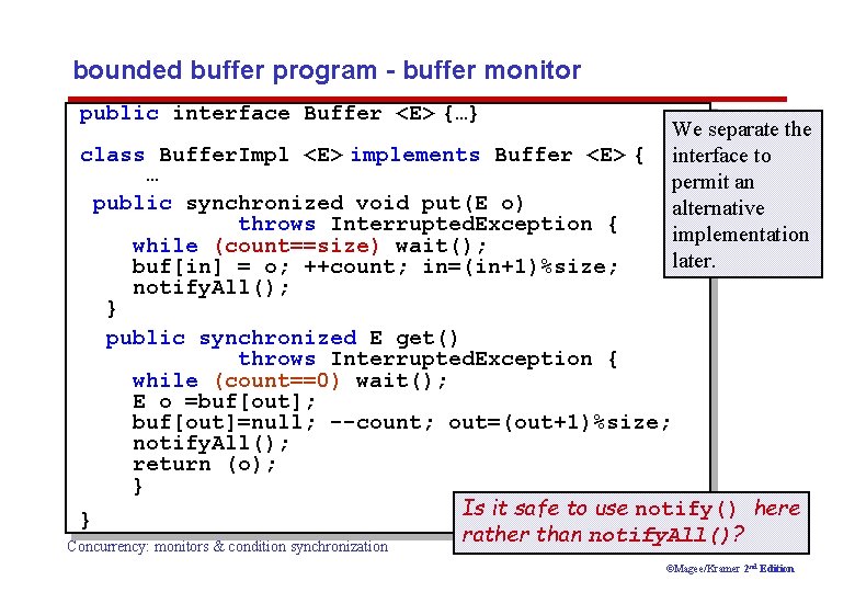 bounded buffer program - buffer monitor public interface Buffer <E> {…} class Buffer. Impl