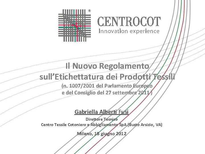 Il Nuovo Regolamento sull’Etichettatura dei Prodotti Tessili (n. 1007/2001 del Parlamento Europeo e del