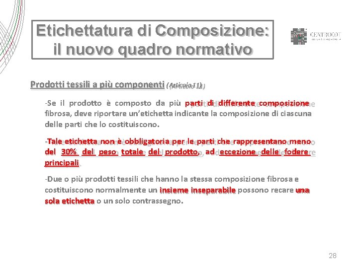 Etichettatura di Composizione: il nuovo quadro normativo Prodotti tessili a più componenti (Articolo 11)