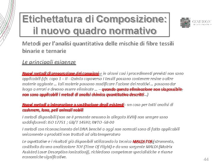 Etichettatura di Composizione: il nuovo quadro normativo Metodi per l’analisi quantitativa delle mischie di