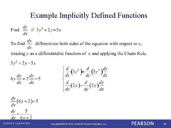Example Implicitly Defined Functions Copyright © 2016, 2012, and 2010 Pearson Education, Inc. 11