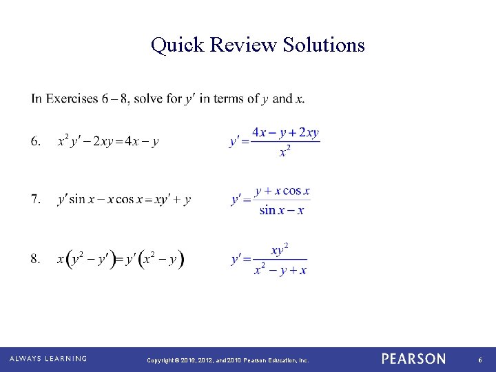 Quick Review Solutions Copyright © 2016, 2012, and 2010 Pearson Education, Inc. 6 