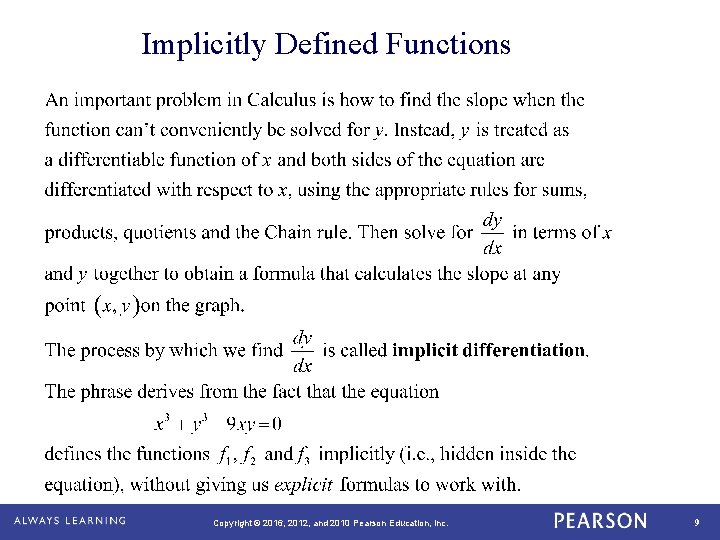 Implicitly Defined Functions Copyright © 2016, 2012, and 2010 Pearson Education, Inc. 9 