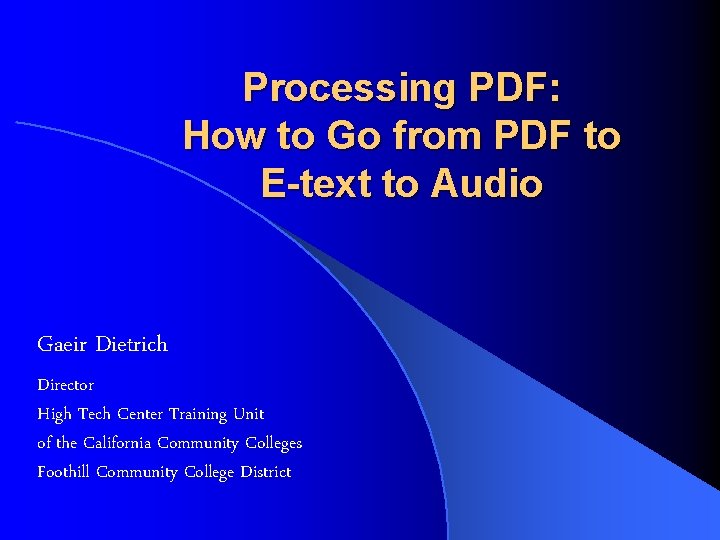 Processing PDF: How to Go from PDF to E-text to Audio Gaeir Dietrich Director