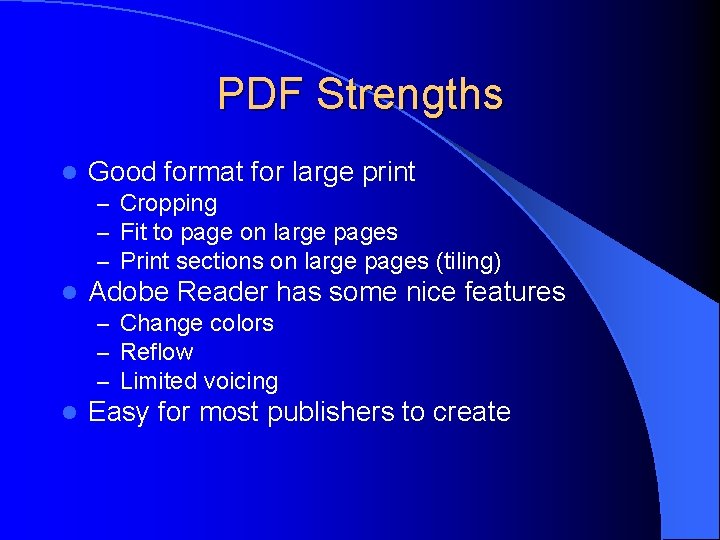 PDF Strengths l Good format for large print – Cropping – Fit to page