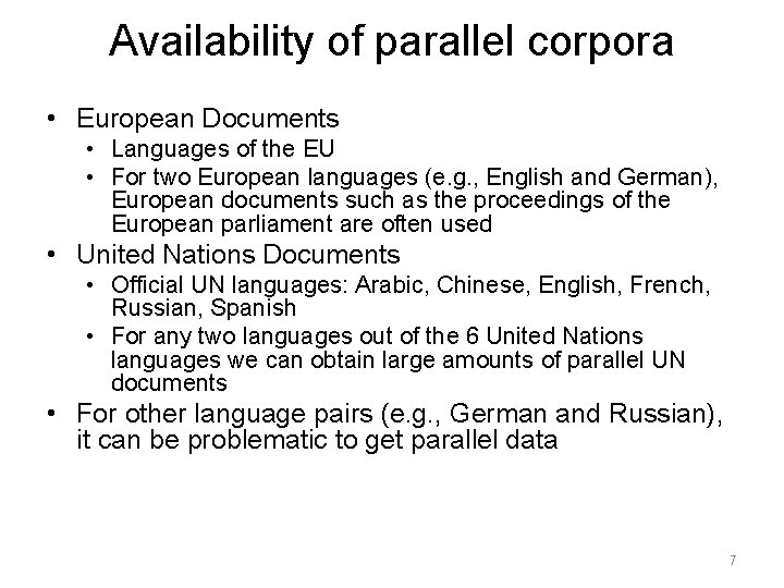 Availability of parallel corpora • European Documents • Languages of the EU • For