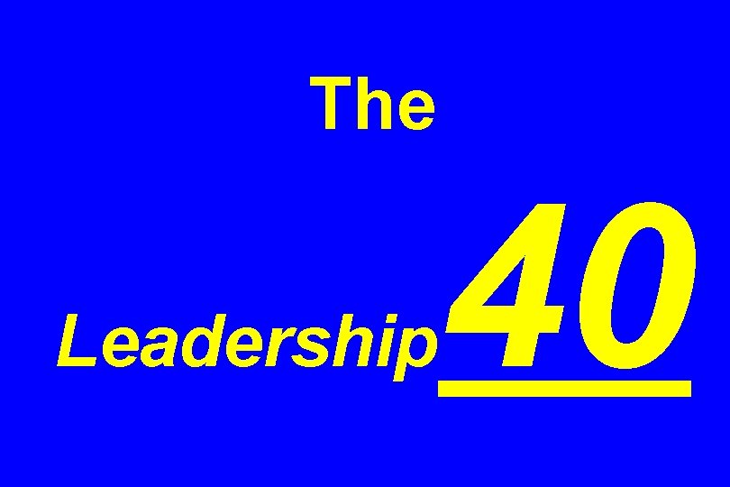 The Leadership 40 