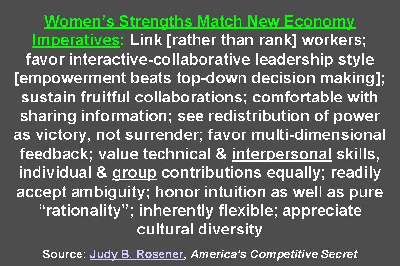 Women’s Strengths Match New Economy Imperatives: Link [rather than rank] workers; favor interactive-collaborative leadership