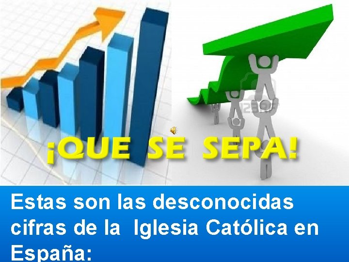 Estas son las desconocidas cifras de la Iglesia Católica en España: 