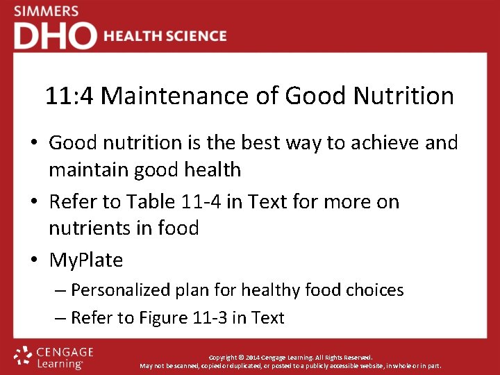 11: 4 Maintenance of Good Nutrition • Good nutrition is the best way to