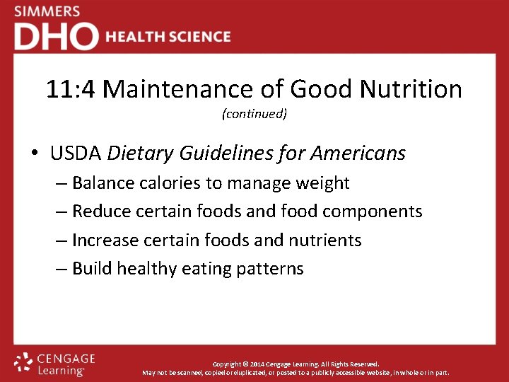 11: 4 Maintenance of Good Nutrition (continued) • USDA Dietary Guidelines for Americans –