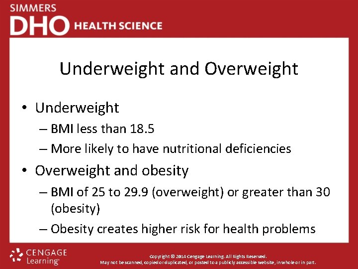 Underweight and Overweight • Underweight – BMI less than 18. 5 – More likely