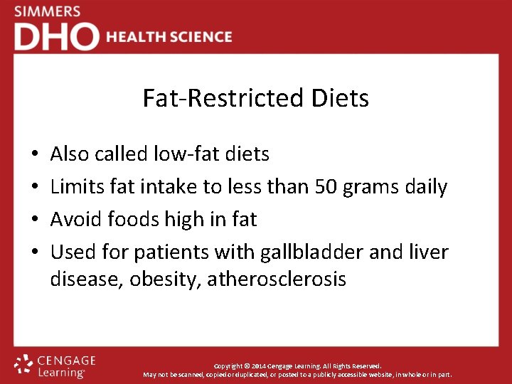 Fat-Restricted Diets • • Also called low-fat diets Limits fat intake to less than
