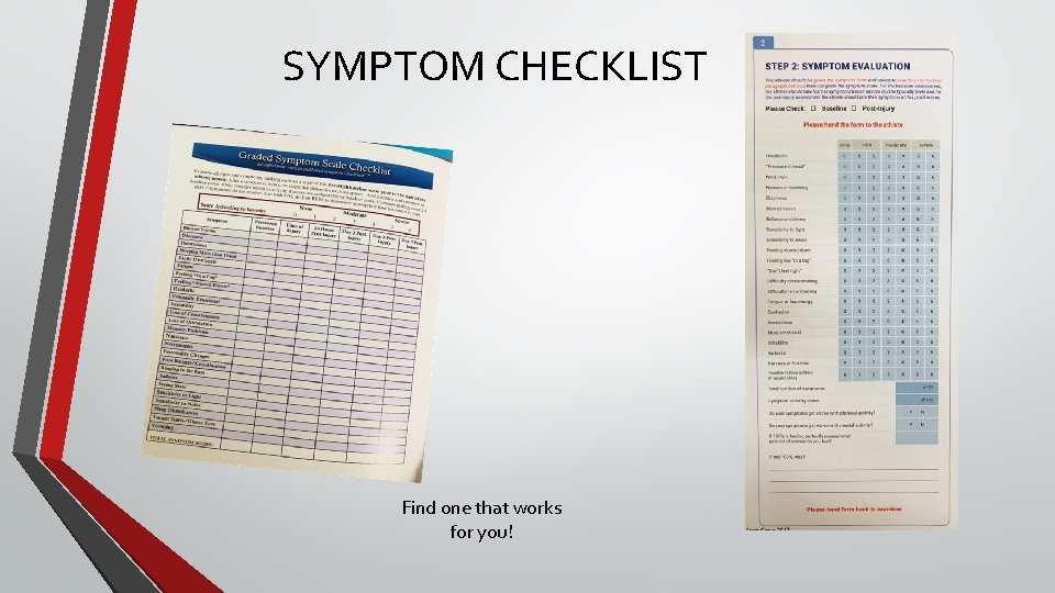 SYMPTOM CHECKLIST Find one that works for you! SYMPTOM CHECKLIST Find one that works for you!