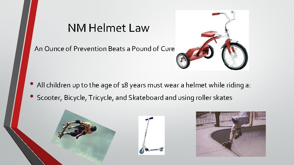 NM Helmet Law An Ounce of Prevention Beats a Pound of Cure • All NM Helmet Law An Ounce of Prevention Beats a Pound of Cure • All