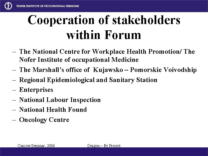 Cooperation of stakeholders within Forum – The National Centre for Workplace Health Promotion/ The