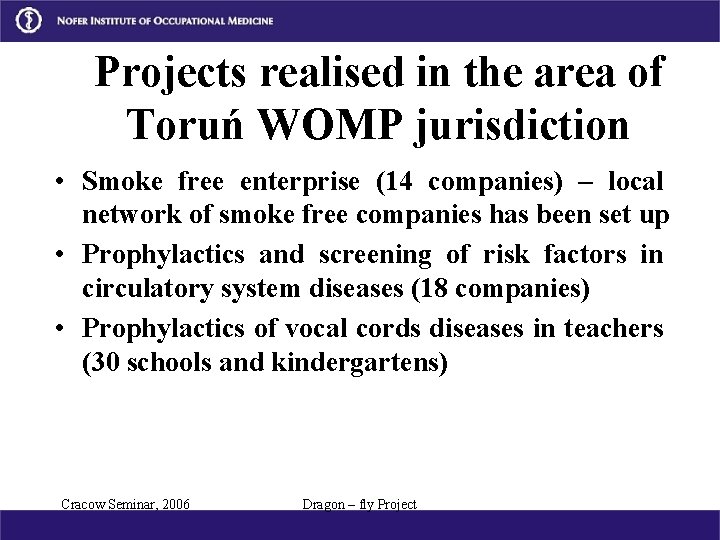 Projects realised in the area of Toruń WOMP jurisdiction • Smoke free enterprise (14