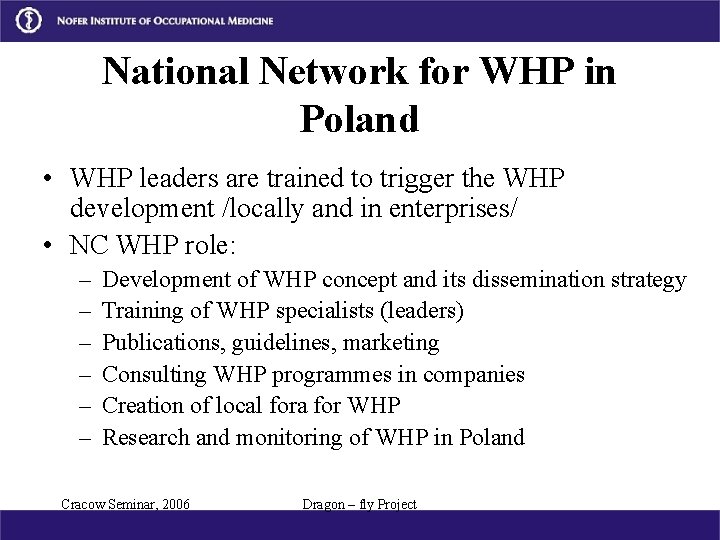 National Network for WHP in Poland • WHP leaders are trained to trigger the