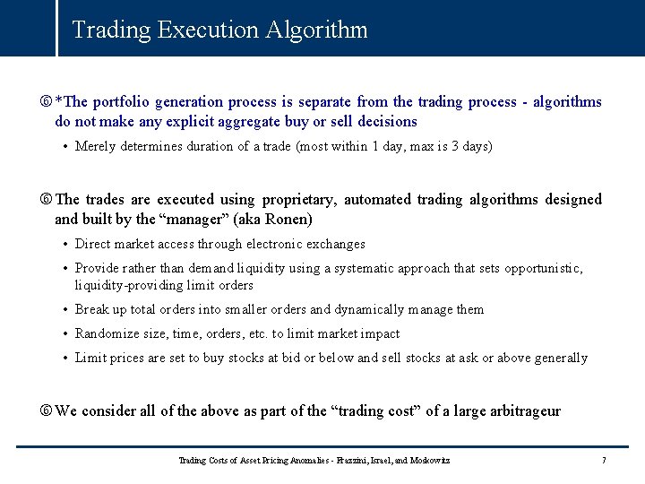 Trading Execution Algorithm *The portfolio generation process is separate from the trading process - Trading Execution Algorithm *The portfolio generation process is separate from the trading process -