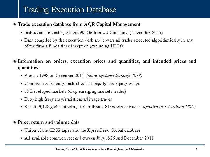 Trading Execution Database Trade execution database from AQR Capital Management • Institutional investor, around Trading Execution Database Trade execution database from AQR Capital Management • Institutional investor, around