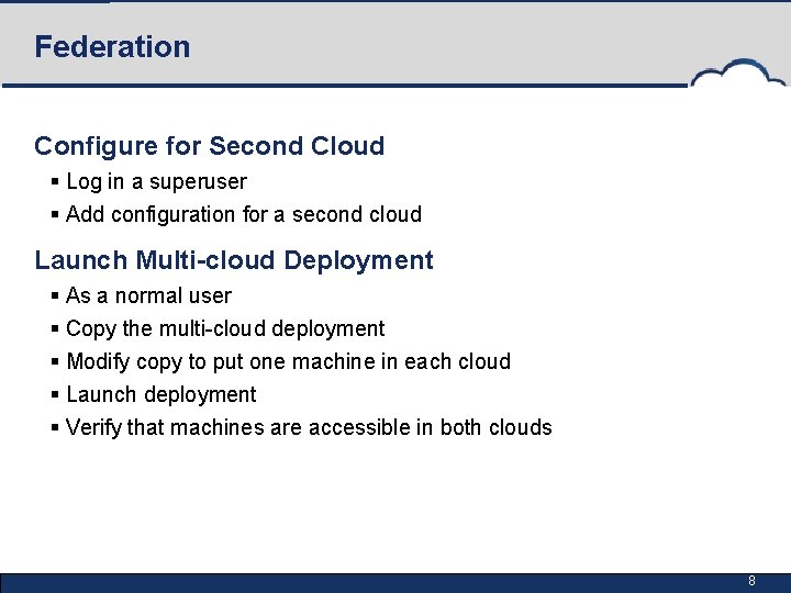 Federation Configure for Second Cloud § Log in a superuser § Add configuration for