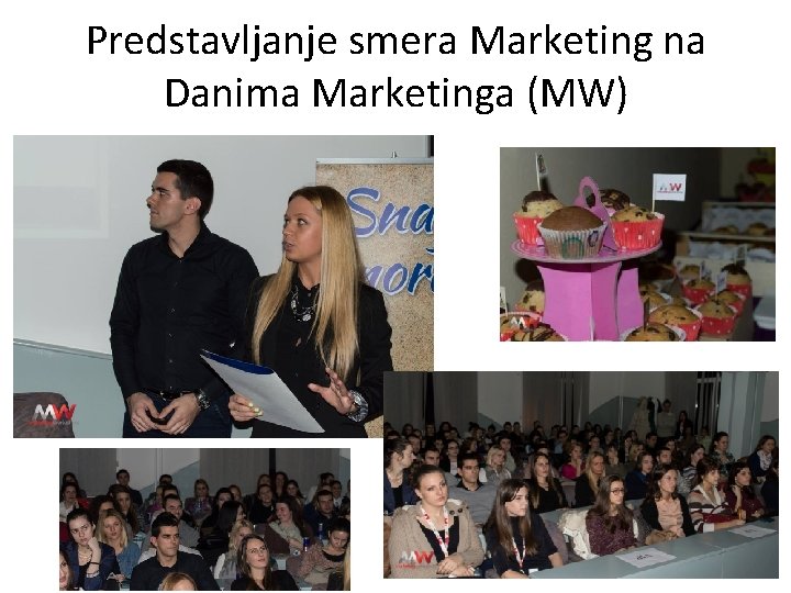 Predstavljanje smera Marketing na Danima Marketinga (MW) 