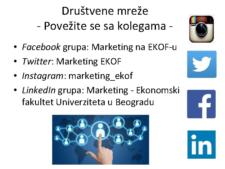 Društvene mreže - Povežite se sa kolegama • • Facebook grupa: Marketing na EKOF-u