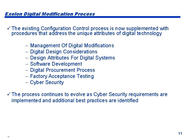 Exelon Digital Modification Process ü The existing Configuration Control process is now supplemented with