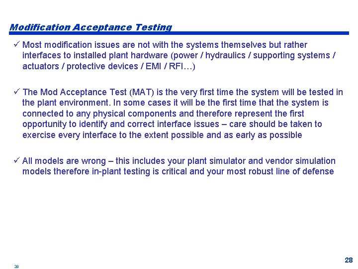 Modification Acceptance Testing ü Most modification issues are not with the systems themselves but