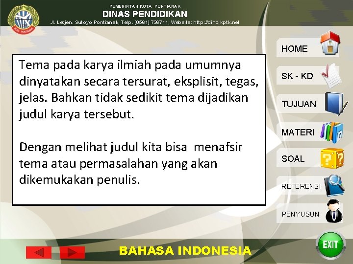 PEMERINTAH KOTA PONTIANAK DINAS PENDIDIKAN Jl. Letjen. Sutoyo Pontianak, Telp. (0561) 736711, Website: http: