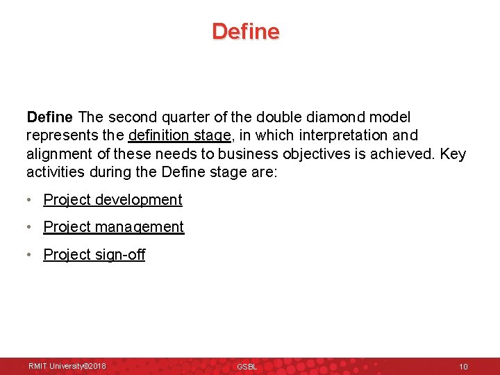 Define The second quarter of the double diamond model represents the definition stage, in Define The second quarter of the double diamond model represents the definition stage, in