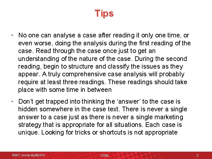 Tips • No one can analyse a case after reading it only one time, Tips • No one can analyse a case after reading it only one time,