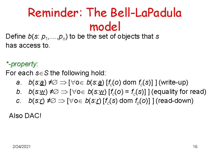 Reminder: The Bell-La. Padula model Define b(s: p 1, …, pn) to be the