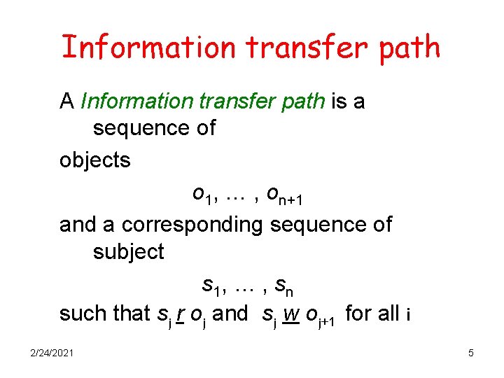 Information transfer path A Information transfer path is a sequence of objects o 1,