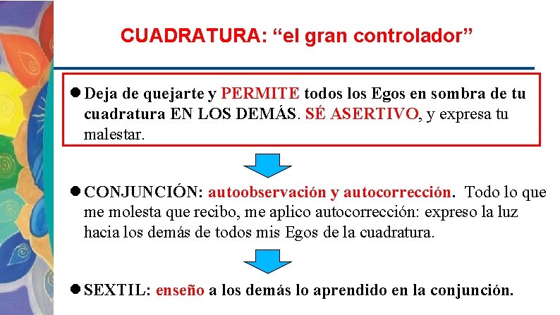 CUADRATURA: “el gran controlador” Deja de quejarte y PERMITE todos los Egos en sombra