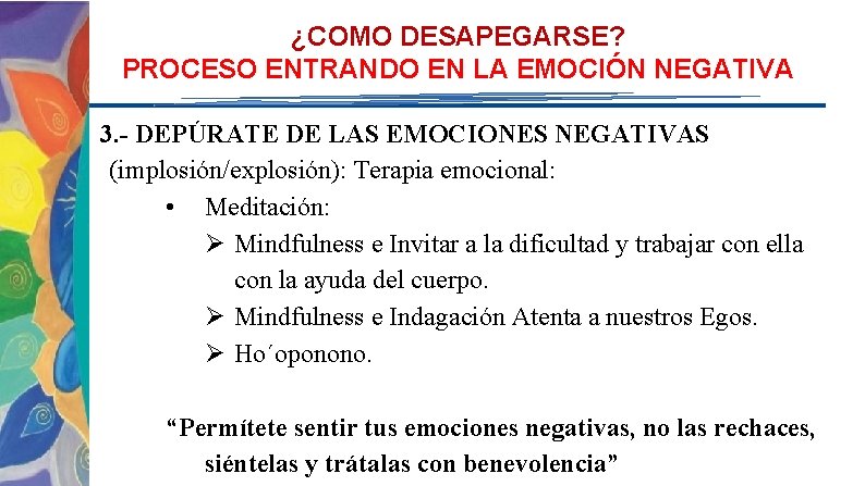 ¿COMO DESAPEGARSE? PROCESO ENTRANDO EN LA EMOCIÓN NEGATIVA 3. - DEPÚRATE DE LAS EMOCIONES