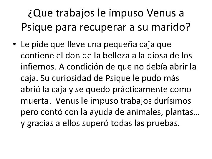 ¿Que trabajos le impuso Venus a Psique para recuperar a su marido? • Le