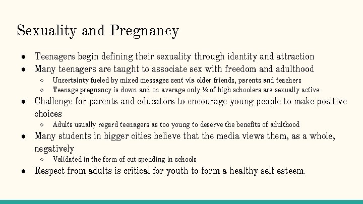 Sexuality and Pregnancy ● Teenagers begin defining their sexuality through identity and attraction ●