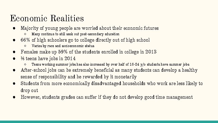 Economic Realities ● Majority of young people are worried about their economic futures ○