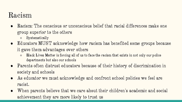 Racism ● Racism: The conscious or unconscious belief that racial differences make one group