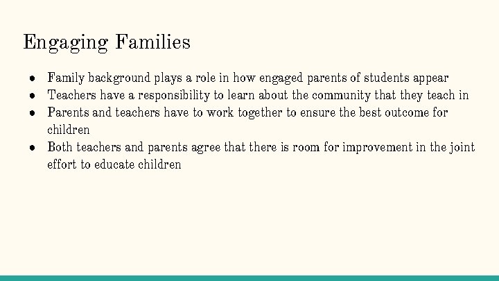 Engaging Families ● Family background plays a role in how engaged parents of students