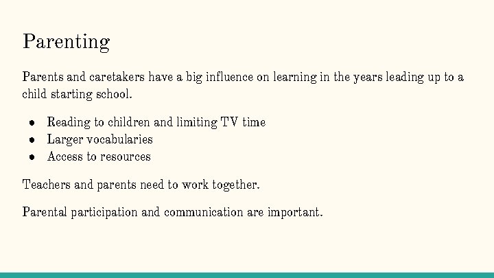 Parenting Parents and caretakers have a big influence on learning in the years leading