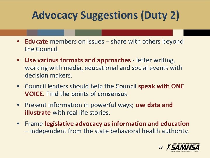 Advocacy Suggestions (Duty 2) • Educate members on issues – share with others beyond