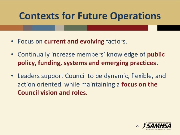 Contexts for Future Operations • Focus on current and evolving factors. • Continually increase