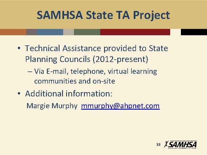 SAMHSA State TA Project • Technical Assistance provided to State Planning Councils (2012 -present)