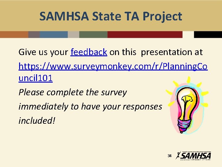 SAMHSA State TA Project Give us your feedback on this presentation at https: //www.