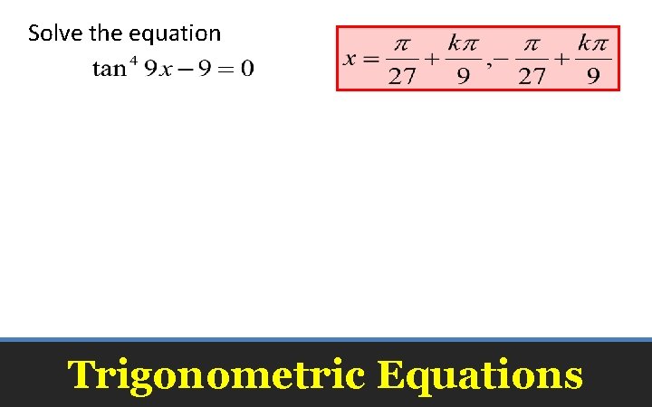 Solve the equation Trigonometric Equations 